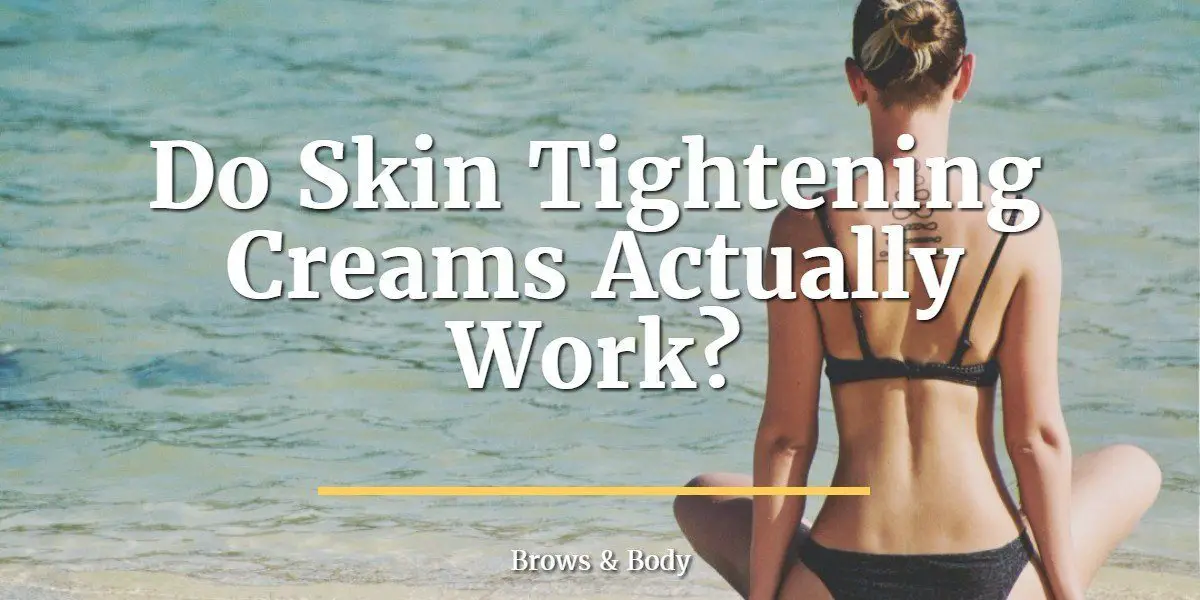 do-skin-tightening-creams-skin-firming-products-actually-work