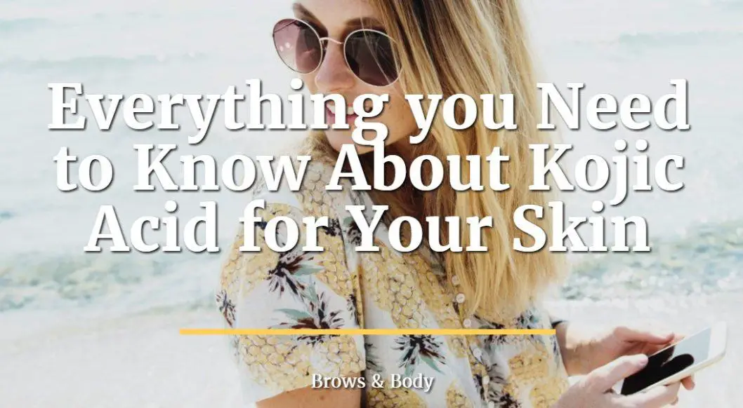 Everything you need to know about kojic acid for your skin